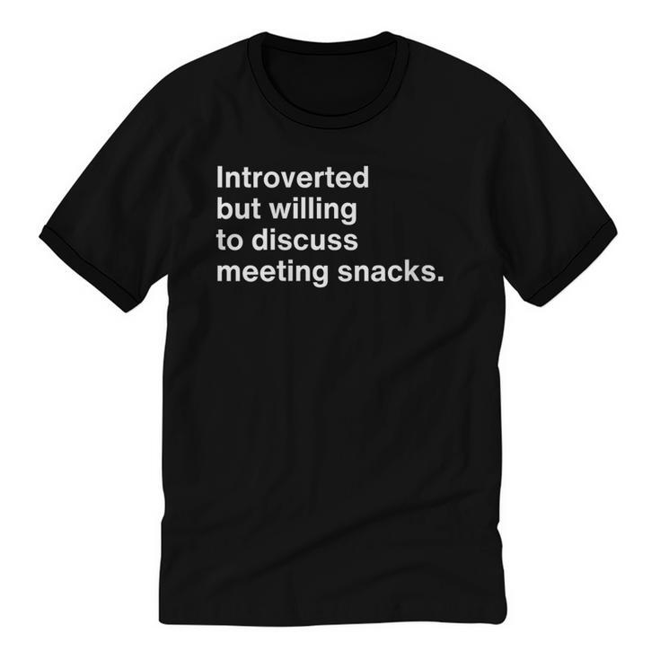 Office Humor Introverted Coworker Meeting Snack Foods Unisex Cotton Ringer T-Shirt