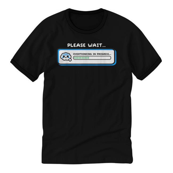 Overthinking In Progress Introvert Please Wait Unisex Cotton Ringer T-Shirt