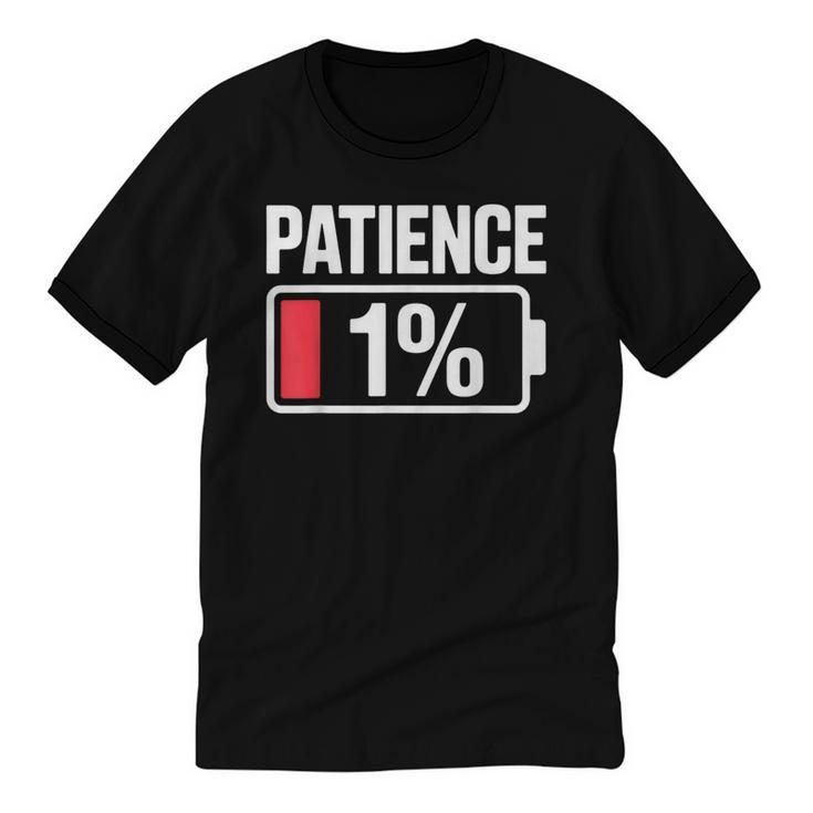 Patience 1 Battery Low Mood Tired Introvert Humor Unisex Cotton Ringer T-Shirt