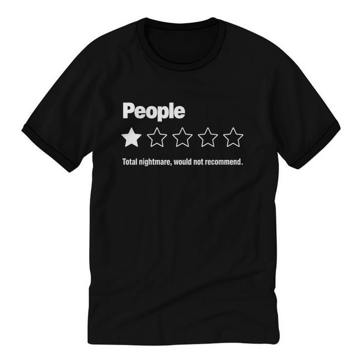 People One Star Rating Would Not Recommend Introvert Unisex Cotton Ringer T-Shirt
