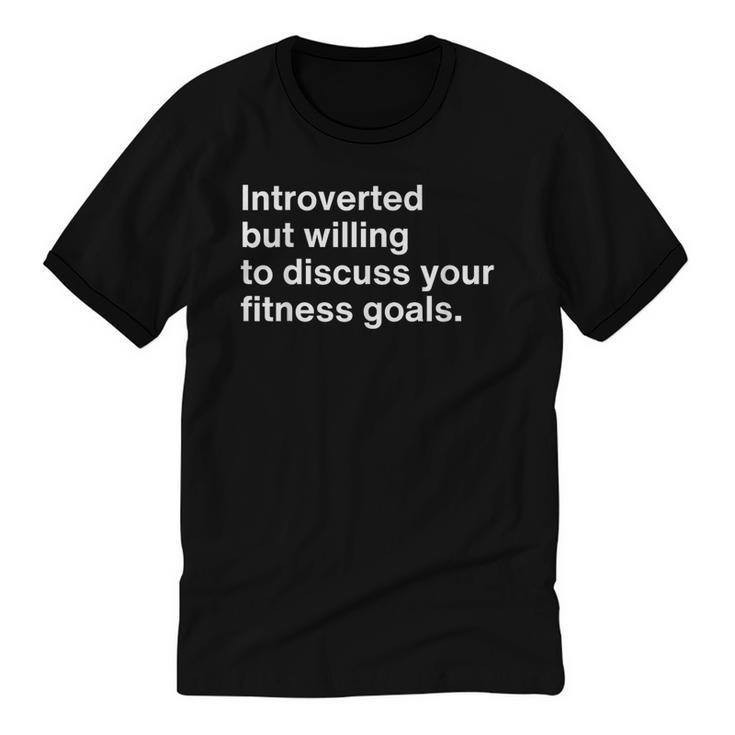Personal Trainer Introverted Discuss Fitness Goals Unisex Cotton Ringer T-Shirt