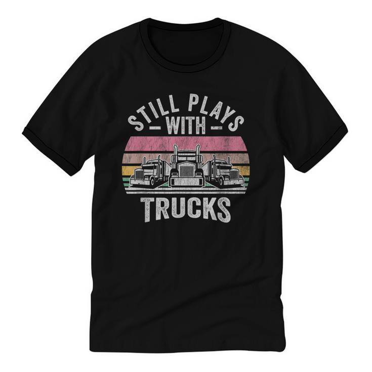 Still Plays With Trucks Nostalgia Classic Unisex Cotton Ringer T-Shirt