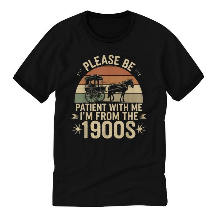 Please Ne Patient With Me I'm From The 1900s Unisex Cotton Ringer T-Shirt