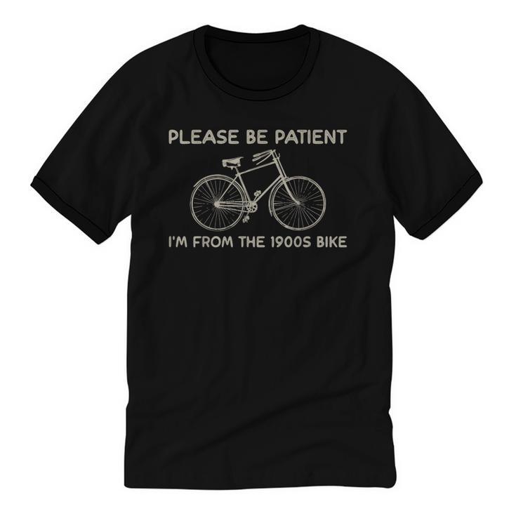 Please Be Patient I'm From The 1900s Bike Unisex Cotton Ringer T-Shirt