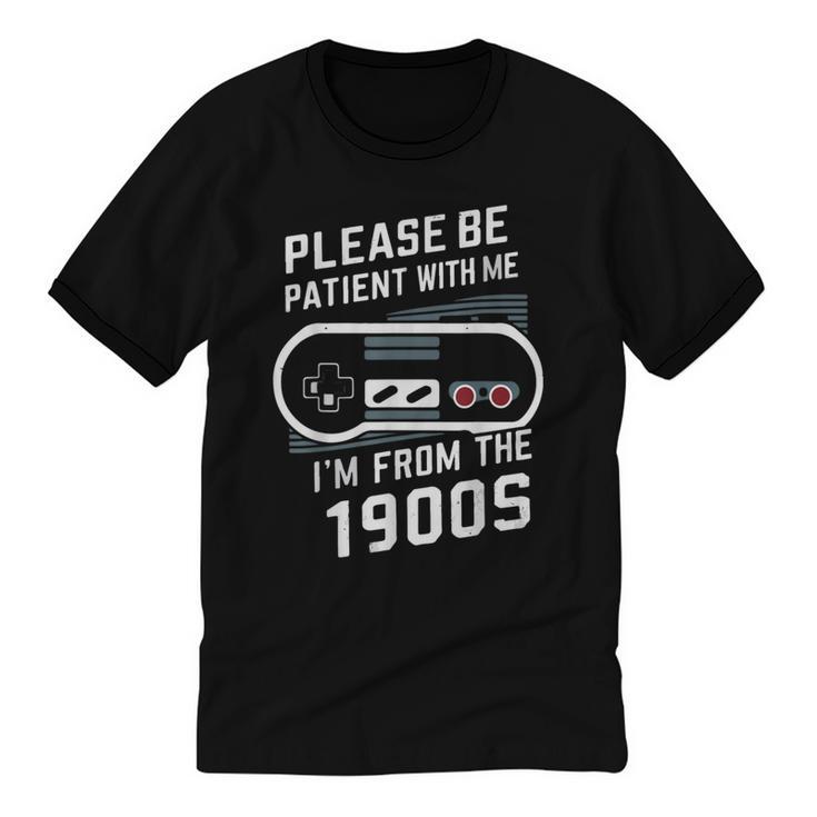 Please Be Patient I'm From The 1900s Father's Day Unisex Cotton Ringer T-Shirt