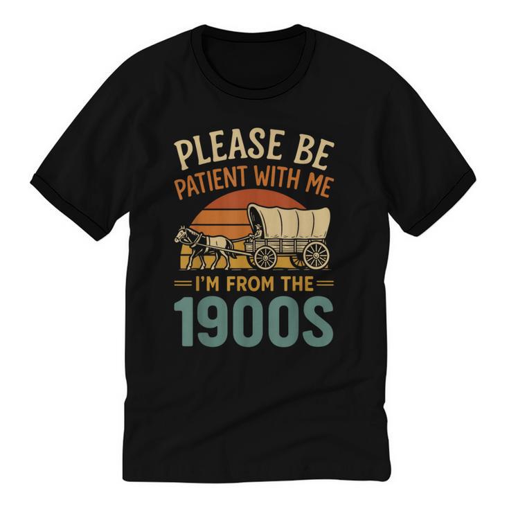 Please Be Patient I'm From The 1900s Humor Unisex Cotton Ringer T-Shirt