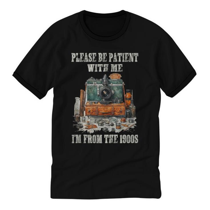 Please Be Patient With Me I'm From The 1900s Photographer Unisex Cotton Ringer T-Shirt