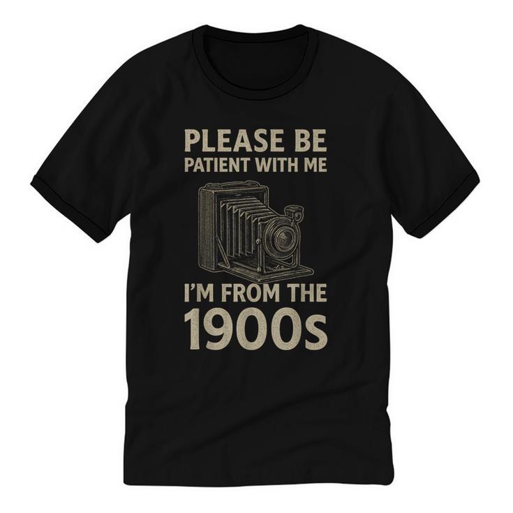 Please Be Patient With Me I'm From The 1900s Retro Vintage Unisex Cotton Ringer T-Shirt
