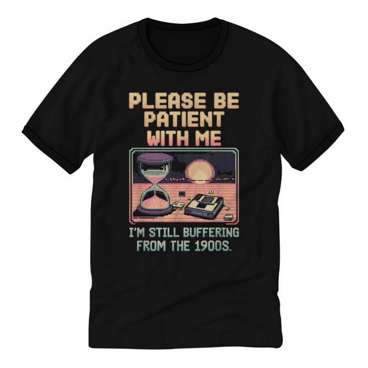 Please Be Patient With Me I'm From The 1900s Shirt Unisex Cotton Ringer T-Shirt