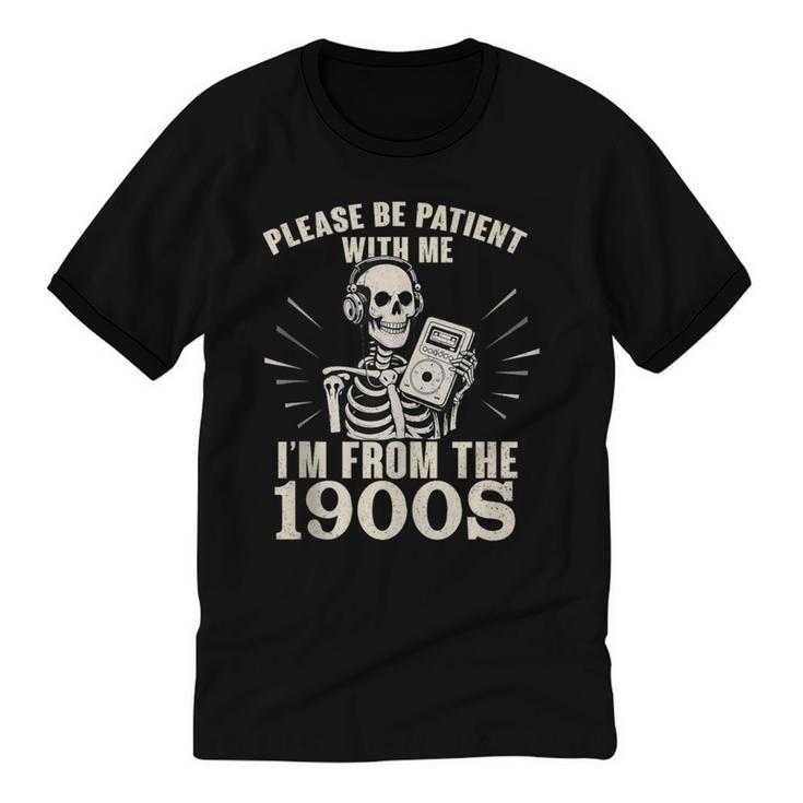 Please Be Patient With Me I'm From The 1900s Skeleton Unisex Cotton Ringer T-Shirt