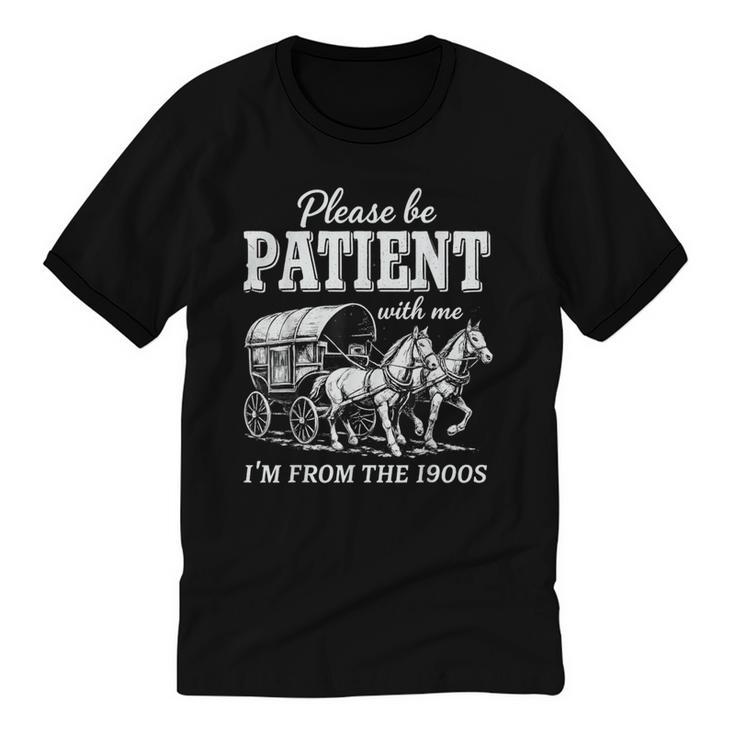 Please Be Patient With Me I'm From The 1900s Unisex Cotton Ringer T-Shirt