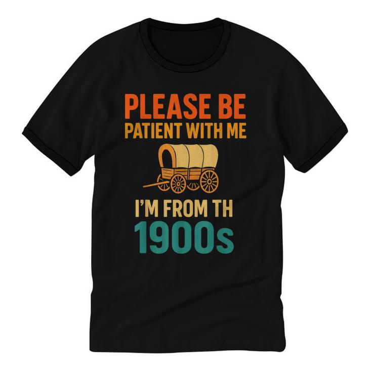 Please Be Patient I'm From The 1900s Vintage Father Day Men Unisex Cotton Ringer T-Shirt