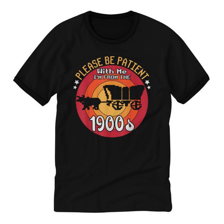 Please Be Patient With Me I'm From The 1900s Vintage Meme Unisex Cotton Ringer T-Shirt