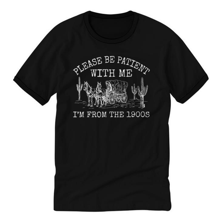 Please Be Patient With Me I'm From The 1900s Vintage T-Shirt Unisex Cotton Ringer T-Shirt