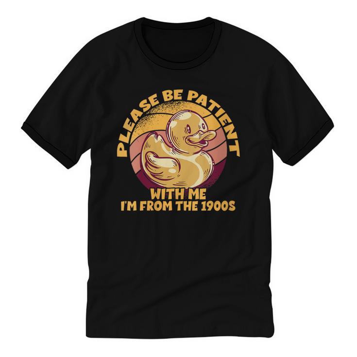 Please Be Patient I'm From The 1900s Vintage Toy Duck Unisex Cotton Ringer T-Shirt