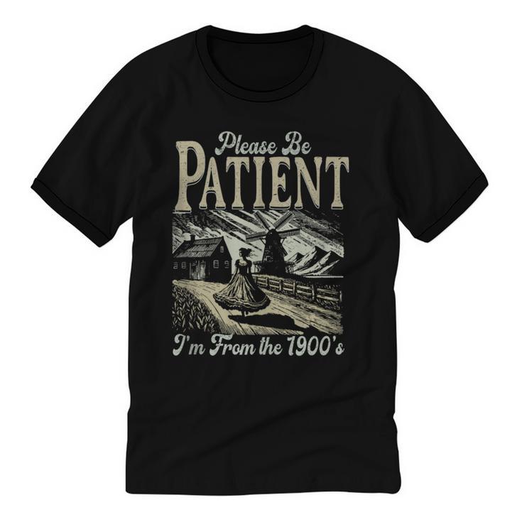 Please Be Patient With Me I'm From The 1900s For Women Unisex Cotton Ringer T-Shirt
