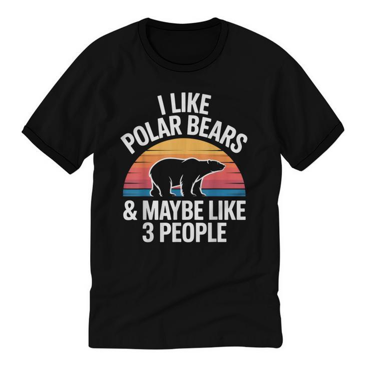 I Like Polar Bears Maybe 3 People Sarcastic Introvert Humor Unisex Cotton Ringer T-Shirt