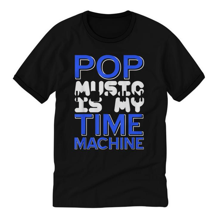 Pop Music Becomes a Time Machine Nostalgia Sound Quote Unisex Cotton Ringer T-Shirt