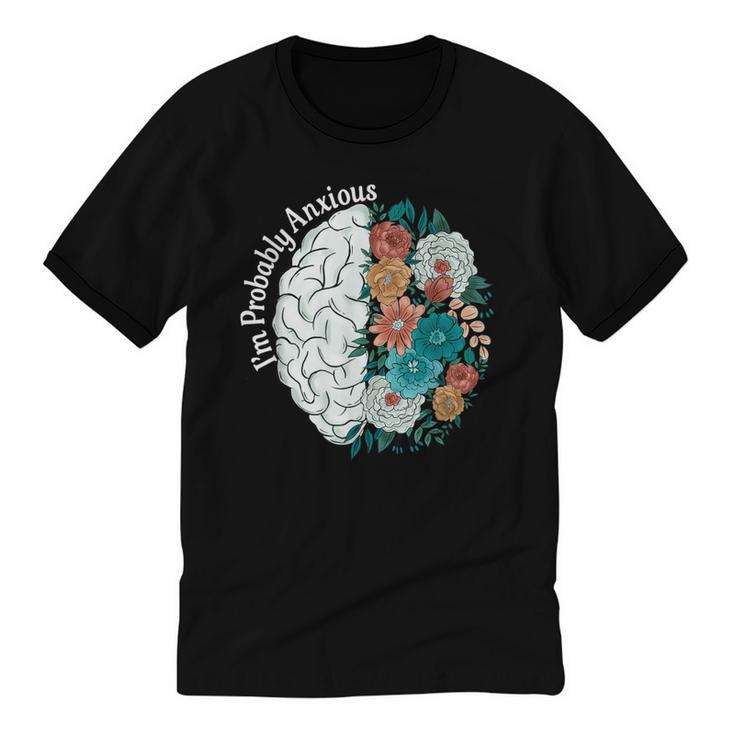 Probably Anxious Mental Health Quote Introverts People Unisex Cotton Ringer T-Shirt