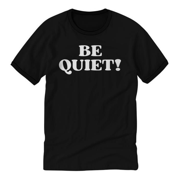 Be Quiet For Introverts Unisex Cotton Ringer T-Shirt