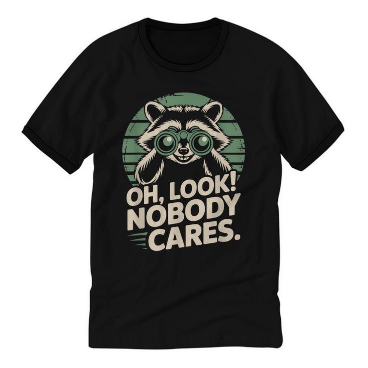 Sarcastic Saying Oh Look Nobody Cares Humor Introverts Unisex Cotton Ringer T-Shirt