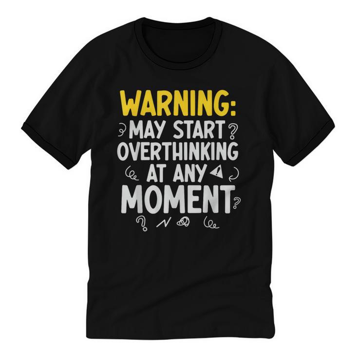 Sarcastic Saying For Overthinkers Introverts Unisex Cotton Ringer T-Shirt
