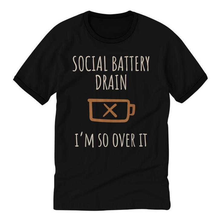 Social Battery Drain I'm So Over It Line Introverts Unisex Cotton Ringer T-Shirt