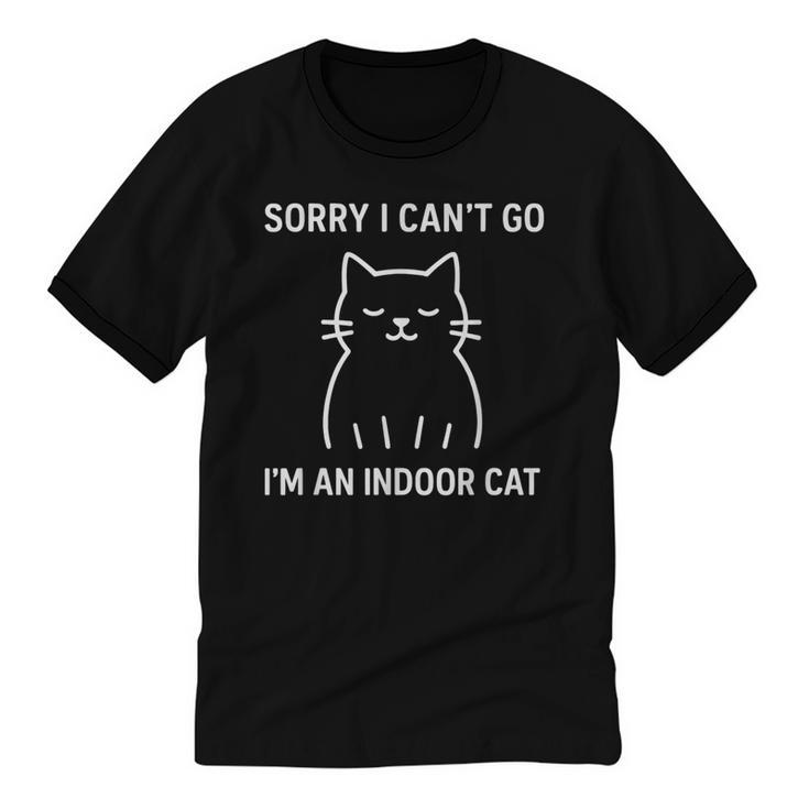 Sorry I Can’t Go I’m An Indoor Cat Introvert Lover Unisex Cotton Ringer T-Shirt