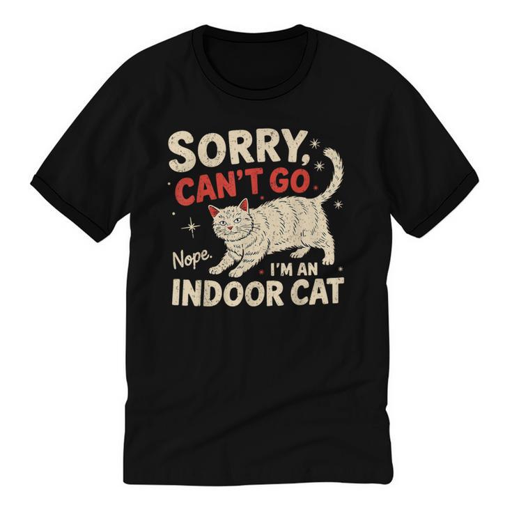 Sorry I Can't Go I'm An Indoor Cat Introvert Cat Owner Unisex Cotton Ringer T-Shirt