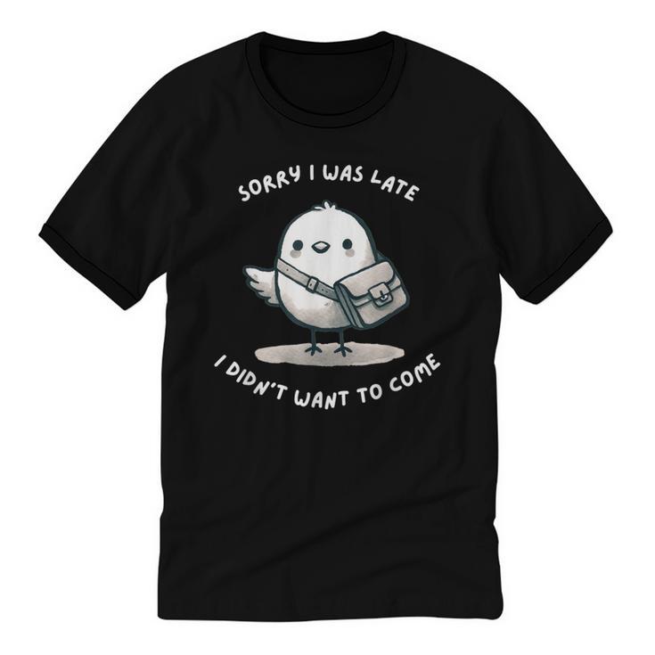 Sorry I Was Late I Didn't Want To Come Introvert Unisex Cotton Ringer T-Shirt