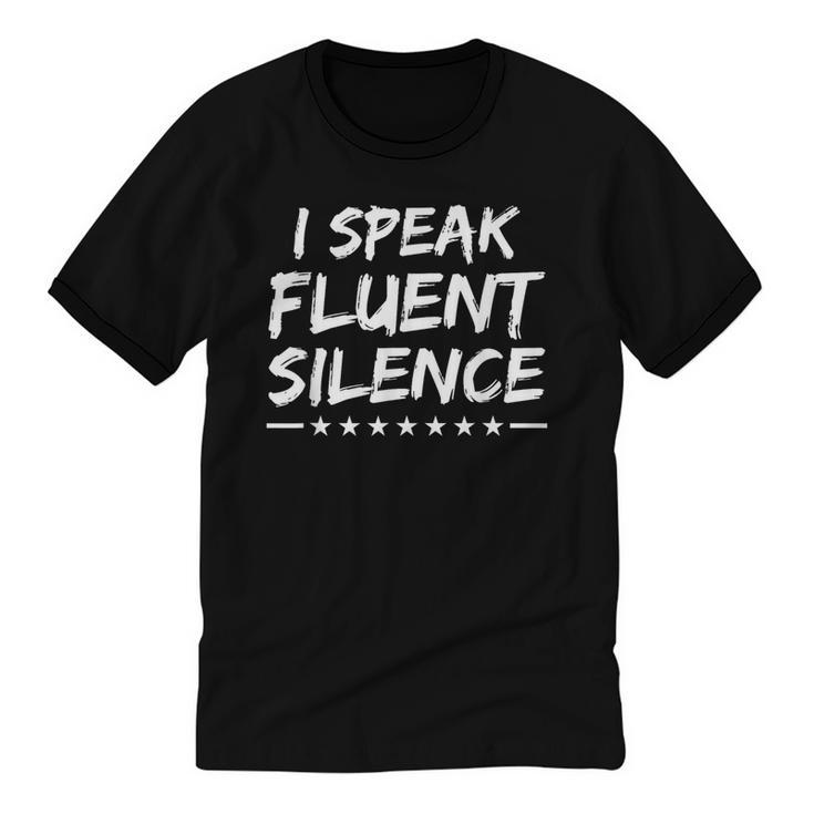 I Speak Fluent Silence Sayings For Introverts Unisex Cotton Ringer T-Shirt