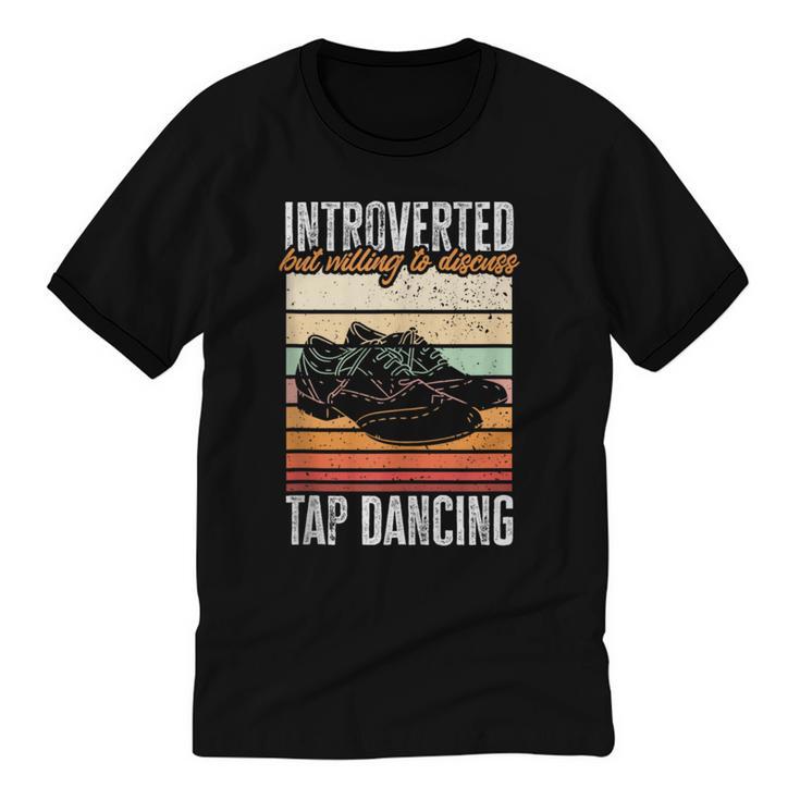 Tap Dancing Introvert Teacher Tap Dancer Tap Dance Unisex Cotton Ringer T-Shirt