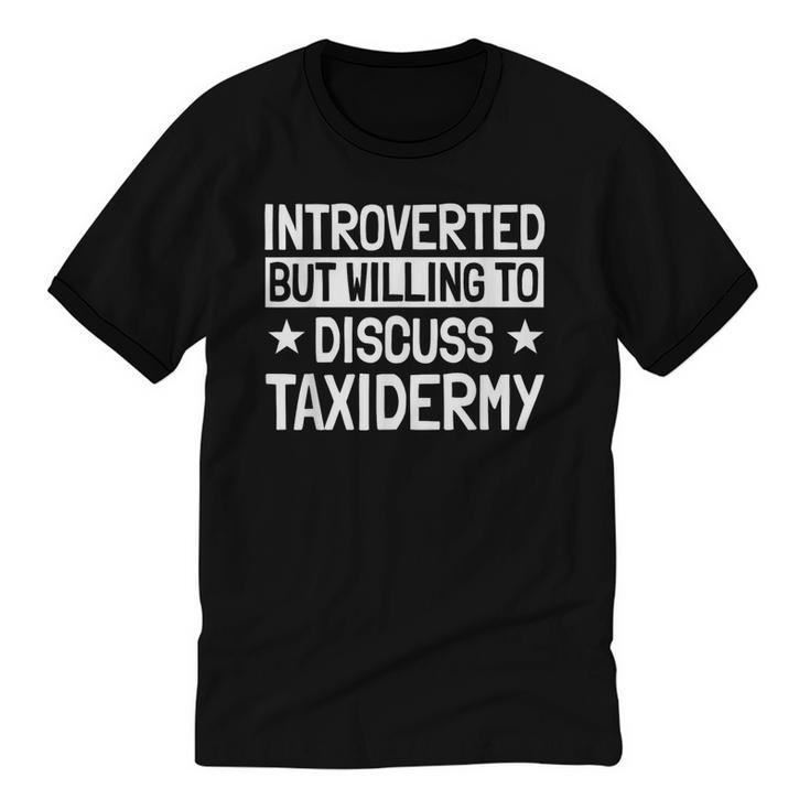 Taxidermist Introvert Animal Stuffer Taxidermy Enthusiast Unisex Cotton Ringer T-Shirt