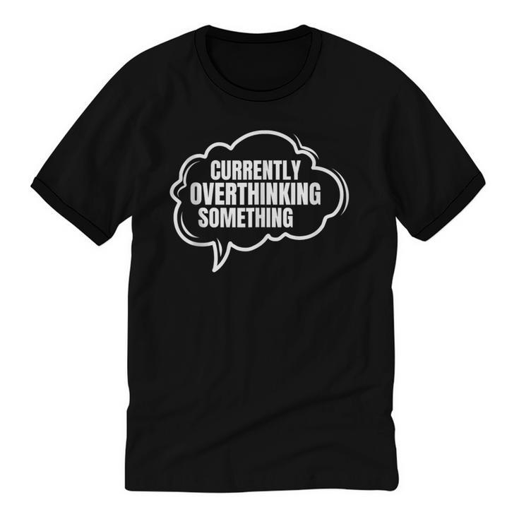 Thinker Introvert Anti Social Overthinker Unisex Cotton Ringer T-Shirt