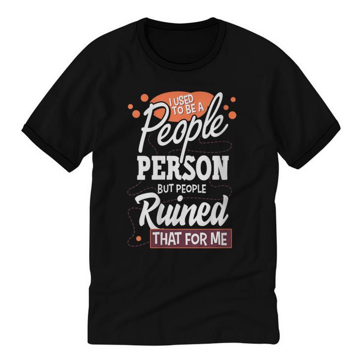 I Used To Be a People Person Antisocial Introvert Unisex Cotton Ringer T-Shirt