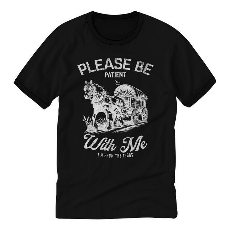 Vintage Horse Please Be Patient With Me I'm From The 1900s Unisex Cotton Ringer T-Shirt