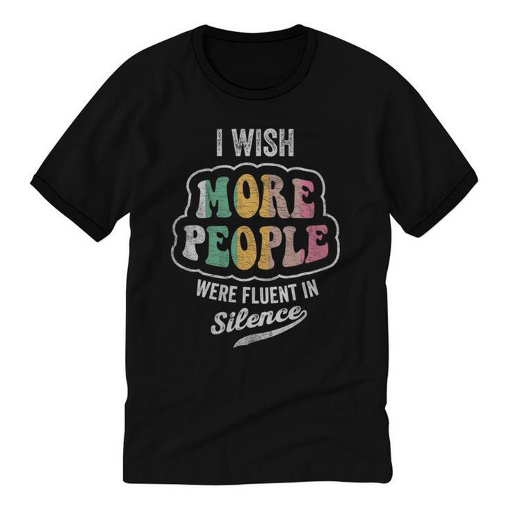 Vintage I Wish More People Were Fluent In Silence Introvert Unisex Cotton Ringer T-Shirt