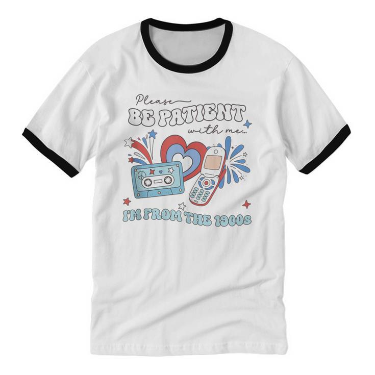4th Of July Please Be Patient With Me I'm From The 1900s Unisex Cotton Ringer T-Shirt