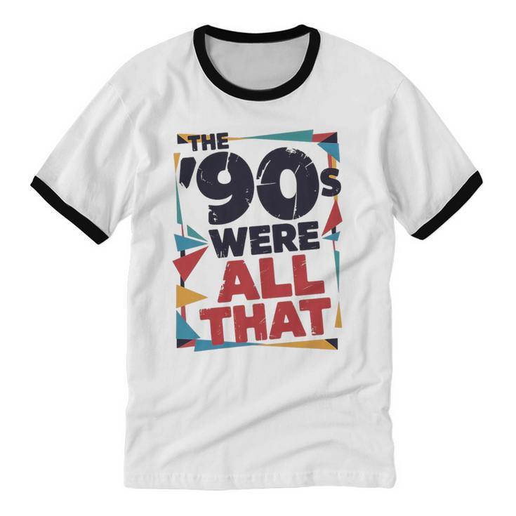 The 90s Were All That – Retro 1990s Nostalgia Tee Premium Tri-Blend Unisex Cotton Ringer T-Shirt