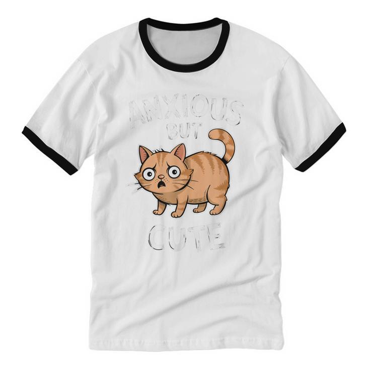 Anxious But Cute Anxiety Meme Cat Lover Introvert For Men Women Unisex Cotton Ringer T-Shirt
