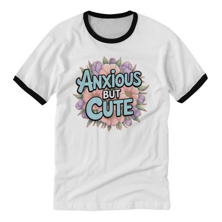 Anxious But Cute Introvert Floral Social Anxiety Unisex Cotton Ringer T-Shirt