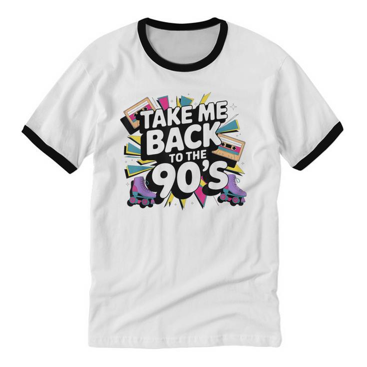 Take Me Back To The 90s Retro Nostalgia Unisex Cotton Ringer T-Shirt Take Me Back To The 90s Retro Nostalgia Unisex Cotton Ringer T-Shirt