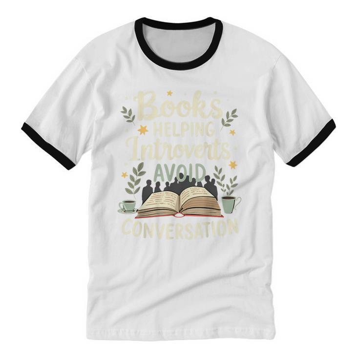 Books Helping Introverts Avoid Conversation Introvert Unisex Cotton Ringer T-Shirt