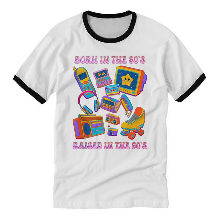 Born In The 80s Raised In The 90s Nostalgia Retro Memories Unisex Cotton Ringer T-Shirt