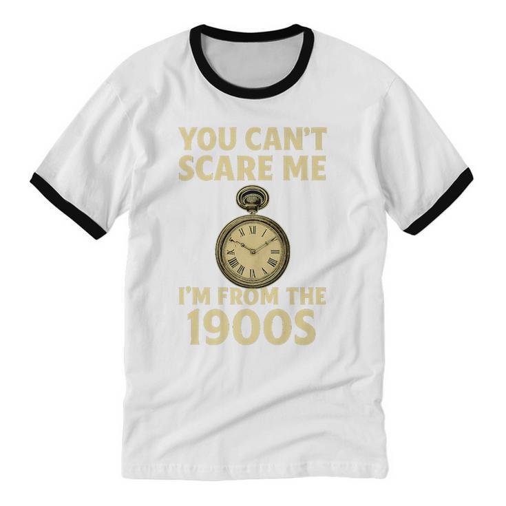 You Can't Scare Me I'm From The 1900s Vintage Pocket Watch Premium Unisex Cotton Ringer T-Shirt
