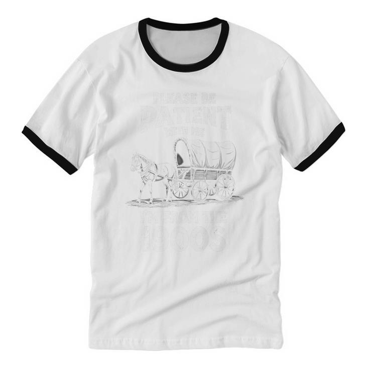Charming Slow Life Please Be Patient I'm From The 1900s Premium Unisex Cotton Ringer T-Shirt