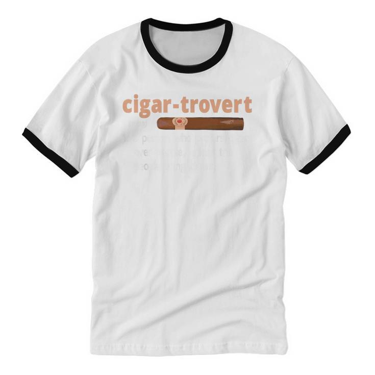 Cigar-Trovert Cigar Smoking Humor Definition Introvert Unisex Cotton Ringer T-Shirt Cigar-Trovert Cigar Smoking Humor Definition Introvert Unisex Cotton Ringer T-Shirt