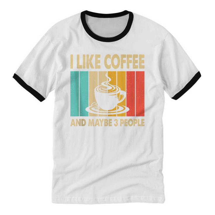 I Like Coffee And Maybe 3 People Introvert Anti-Social Unisex Cotton Ringer T-Shirt