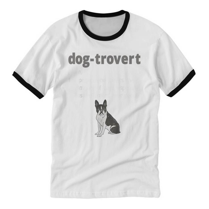 Dog-Trovert Boston Terrier Humor Definition Introvert Unisex Cotton Ringer T-Shirt