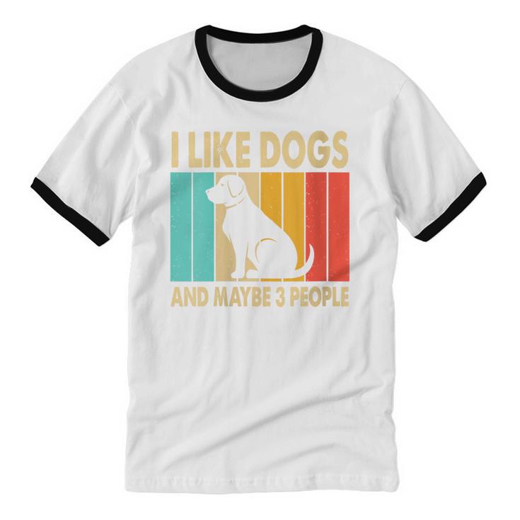 I Like Dogs And Maybe 3 People Introvert Unisex Cotton Ringer T-Shirt I Like Dogs And Maybe 3 People Introvert Unisex Cotton Ringer T-Shirt
